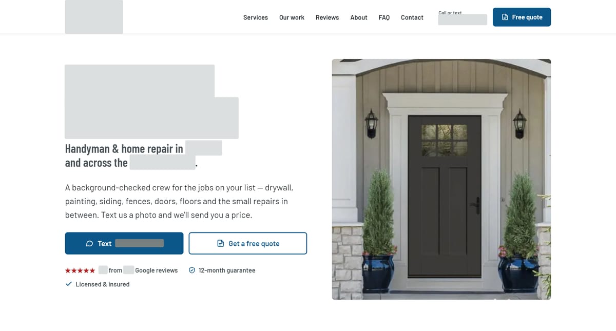 The top of a handyman's website on a desktop, with the business name, logo, phone number and headline covered by grey blocks. A Free quote button sits beside the phone number, and under the headline are a Text button and a Get a free quote button, next to a photo of a front door.